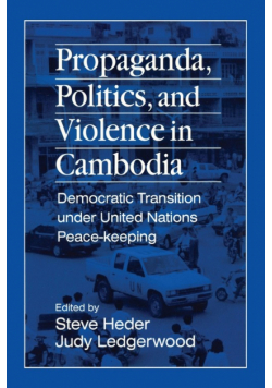 Propaganda, Politics and Violence in Cambodia