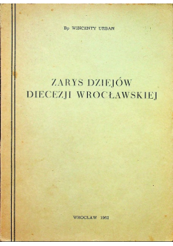 Zarys Diejów Diecezji Wrocławskiej