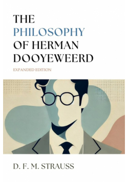 The Philosophy of Herman Dooyeweerd