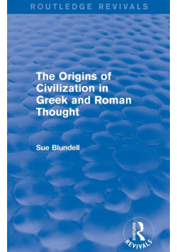 The Origins of Civilization in Greek and Roman Thought (Routledge Revivals)