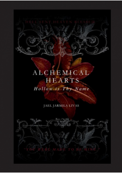 Alchemical Hearts Hollow is Thy Name