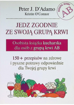 Jedz zgodnie ze swoją grupą krwi. Grupa AB