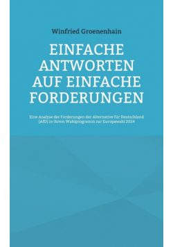Einfache Antworten auf einfache Forderungen
