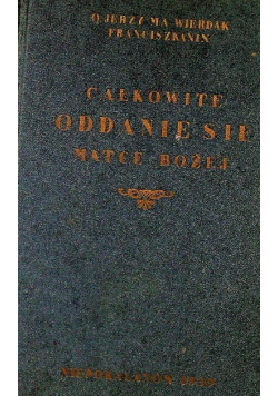 Całkowite oddanie się Matce Bożej 1939 r.