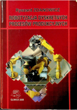 Robotyzacja Dyskretnych Procesów Produkcyjnych
