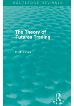 The Theory of Futures Trading (Routledge Revivals)