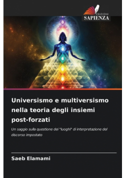 Universismo e multiversismo nella teoria degli insiemi post-forzati