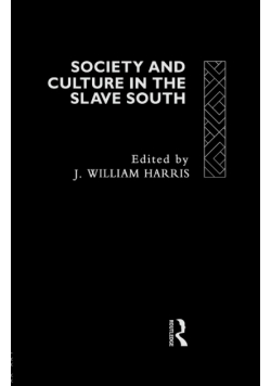 Society and Culture in the Slave South