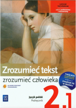 Zrozumieć tekst, zrozumieć człowieka: Język polski 2, część 1. Podręcznik