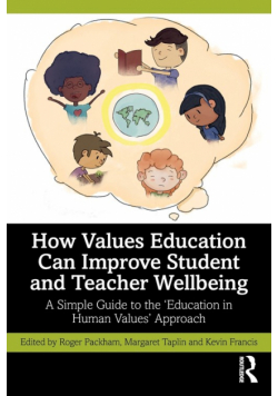 How Values Education Can Improve Student and Teacher Wellbeing