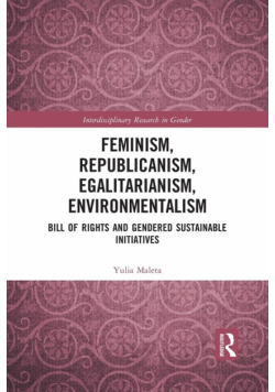 Feminism, Republicanism, Egalitarianism, Environmentalism