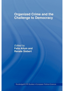 Organised Crime and the Challenge to Democracy