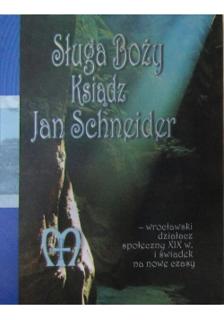 Sługa boży ksiądz Jan Schneider