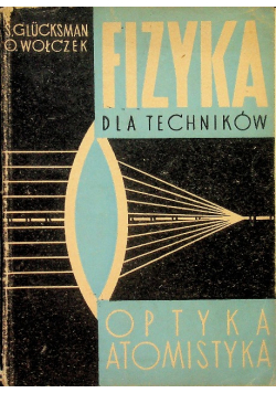 Fizyka dla techników Optyka atomistyka