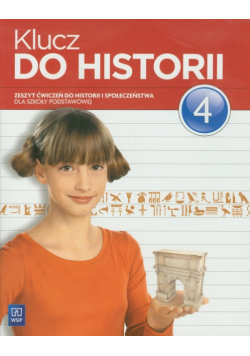 M. - Klucz do historii 4. Zeszyt ćwiczeń do historii i społeczeństwa