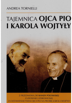 Tajemnica Ojca Pio i Karola Wojtyły NOWA