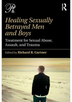 Healing Sexually Betrayed Men and Boys