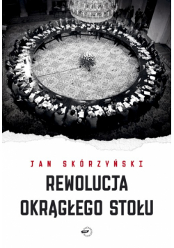 Rewolucja Okrągłego Stołu