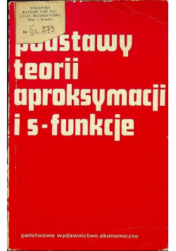Podstawy teorii aproksymacji i s - funkcje