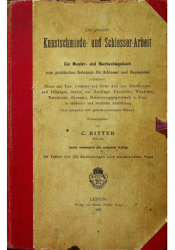 Die gesamte Kunstschmiede und schlosser - arbeit 1905 r.