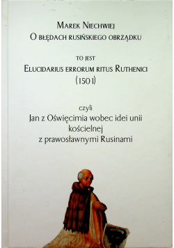 O błedach rusińskiego obrządku plus autograf Mareka Niechwiej