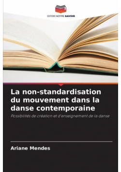 La non-standardisation du mouvement dans la danse contemporaine