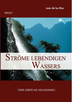 Ströme lebendigen Wassers Band I