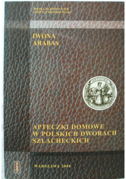 Apteczki domowe w Polskich dworach szlacheckich