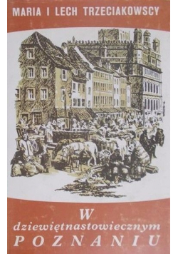 W dziewiętnastowiecznym Poznaniu