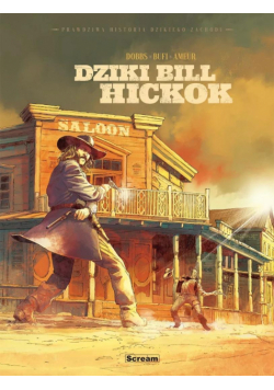 Prawdziwa historia Dzikiego Zachodu. Dziki Bill...