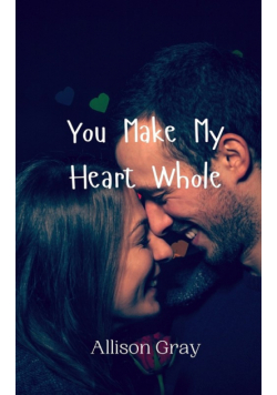 You Make My Heart Whole