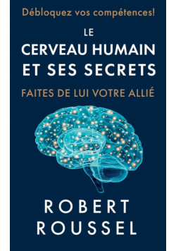 Le cerveau humain et ses secrets