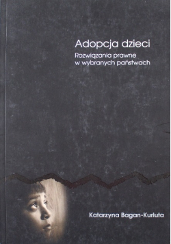 Adopcja dzieci Rozwiązania prawne w wybranych państwach