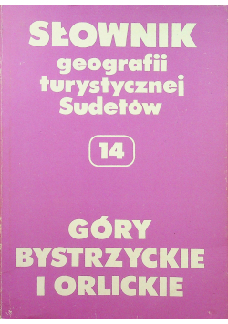 Słownik geografii turystycznej Sudetów Góry  Bystrzyckie i Orlickie