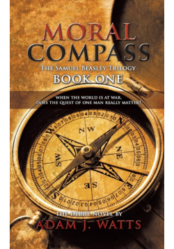Moral Compass (the Samuel Beasley Trilogy) Book One