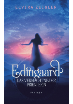 Edingaard 3 - Das Vermächtnis der Priesterin