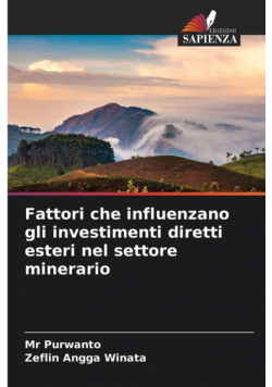 Fattori che influenzano gli investimenti diretti esteri nel settore minerario