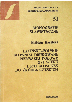 Łacińsko Polskie słowniki drukowane pierwszej połowy XVI wieku i ich stosunek do źródeł Czeskich