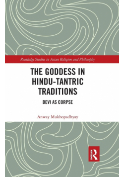 The Goddess in Hindu-Tantric Traditions