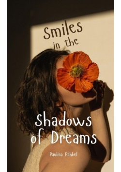 Smiles in the Shadows of Dreams