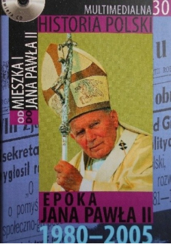 Multimedialna historia Polski od Mieszka I do Jana Pawła II  Tom 30 z CD