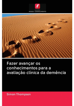 Fazer avançar os conhecimentos para a avaliação clínica da demência