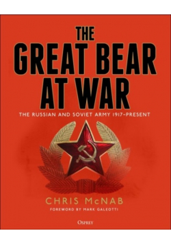 The Great Bear at War: The Russian and Soviet army 1917- present