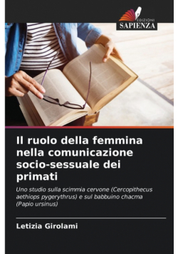 Il ruolo della femmina nella comunicazione socio-sessuale dei primati