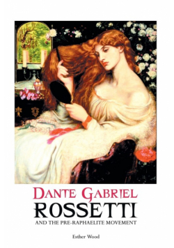 Dante Gabriel Rossetti And The Pre-Raphaelite Movement