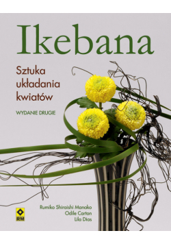 Ikebana Sztuka układania kwiatów