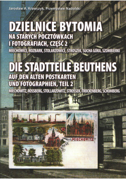 Dzielnice Bytomia na starych pocztówkach i fotografiach Część 2