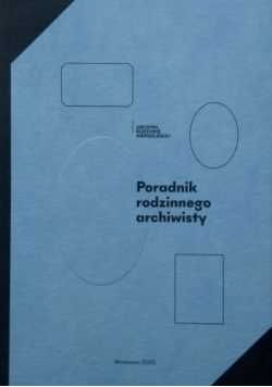 Poradnik rodzinnego archiwisty