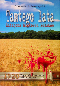 Tamtego lata Zatajona historia Polaków