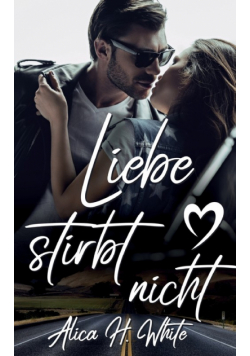 Liebe stirbt nicht
